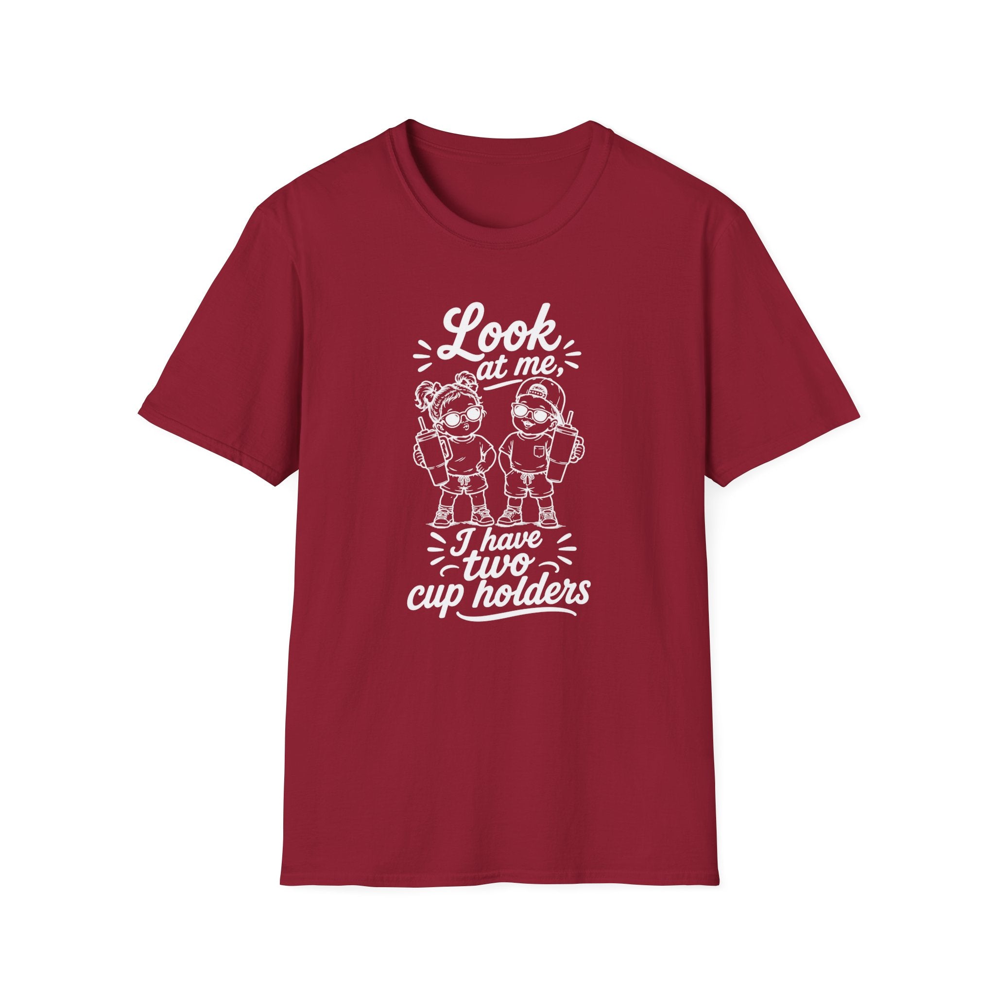 Look At Me I Have Two Cup Holders Hilarious Twin Parent Shirt