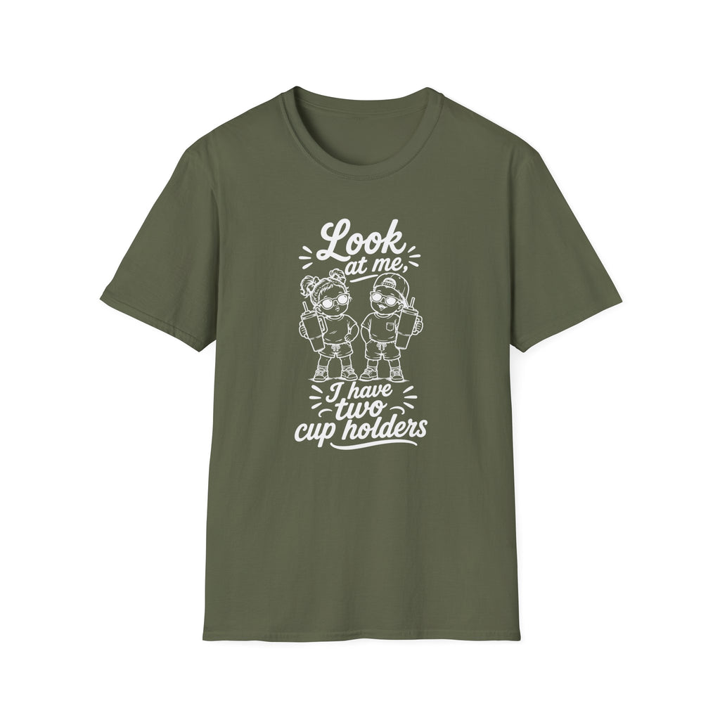 Look At Me I Have Two Cup Holders Hilarious Twin Parent Shirt