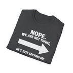 He Copies Me Right Softstyle T-Shirt