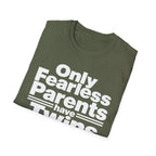 Only Fearless Parents Make Twins Hilarious Twin Parent Shirt