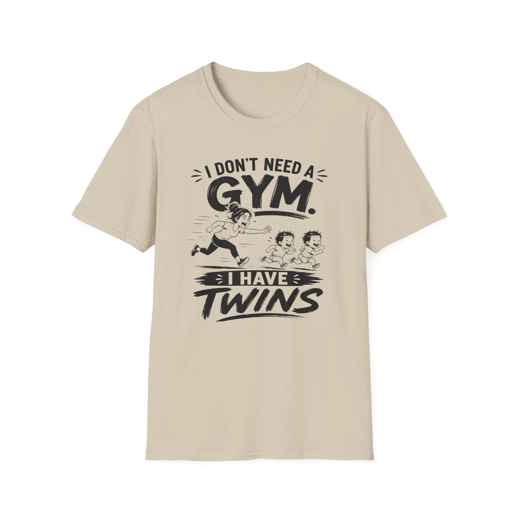I Don't need a Gym I have Twins Funny Twin Parent T-Shirt