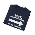 He Copies Me Right Softstyle T-Shirt