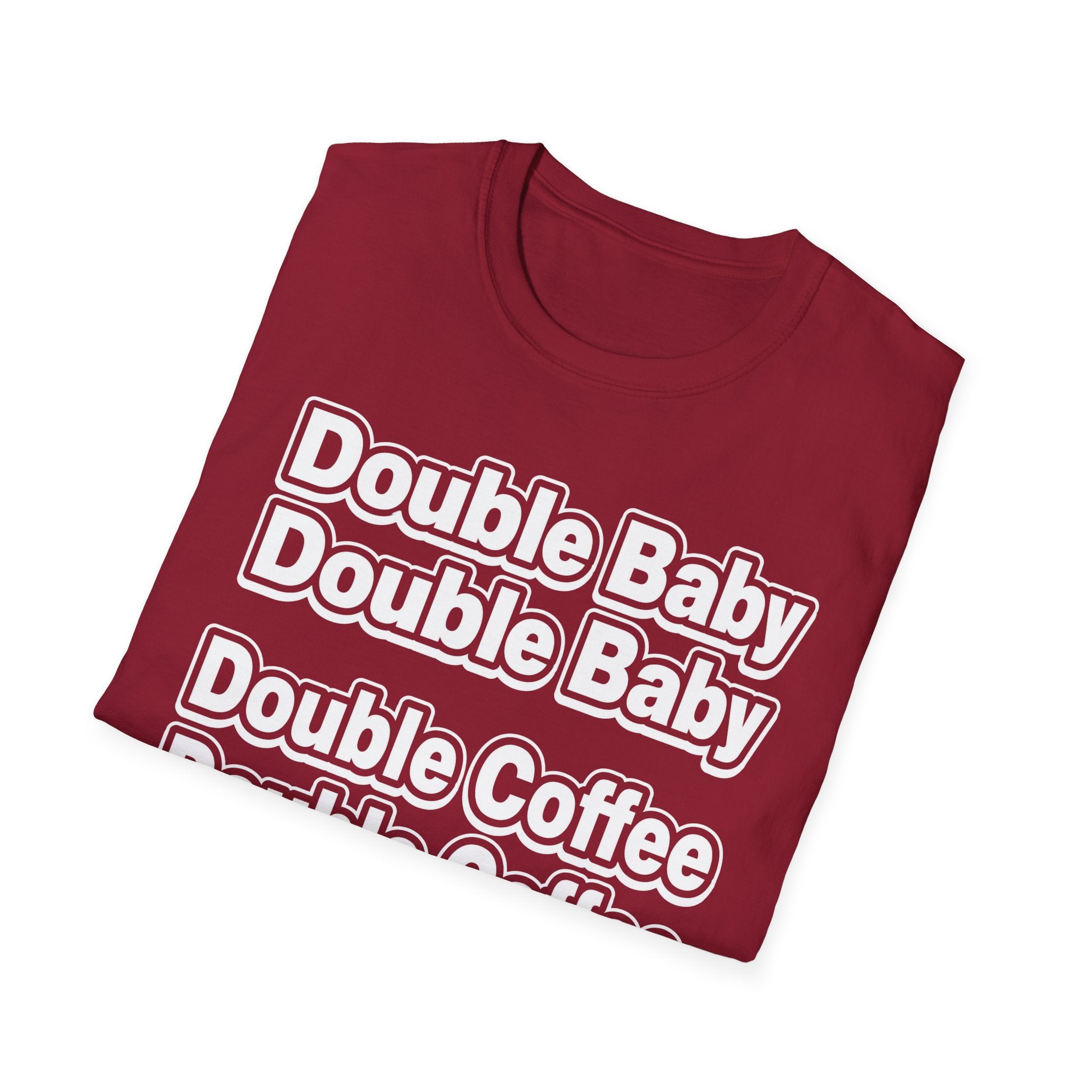Double Baby Demands Double Coffee Hilarious Twin Parent Shirt
