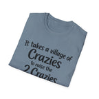 It takes a Village of Crazies to Raise the 2 Crazies Funny Twin Family T-Shirt