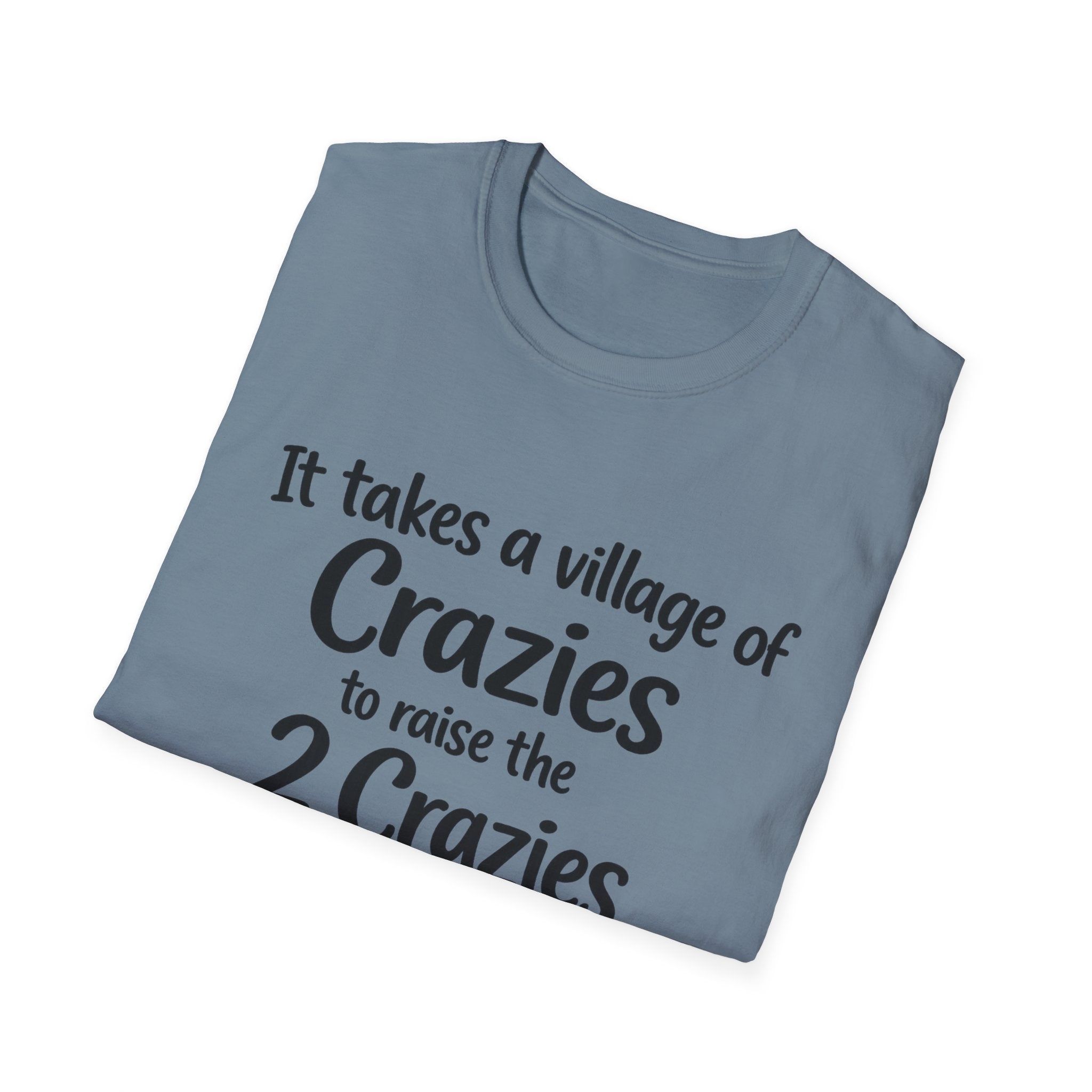 It takes a Village of Crazies to Raise the 2 Crazies Funny Twin Family T-Shirt