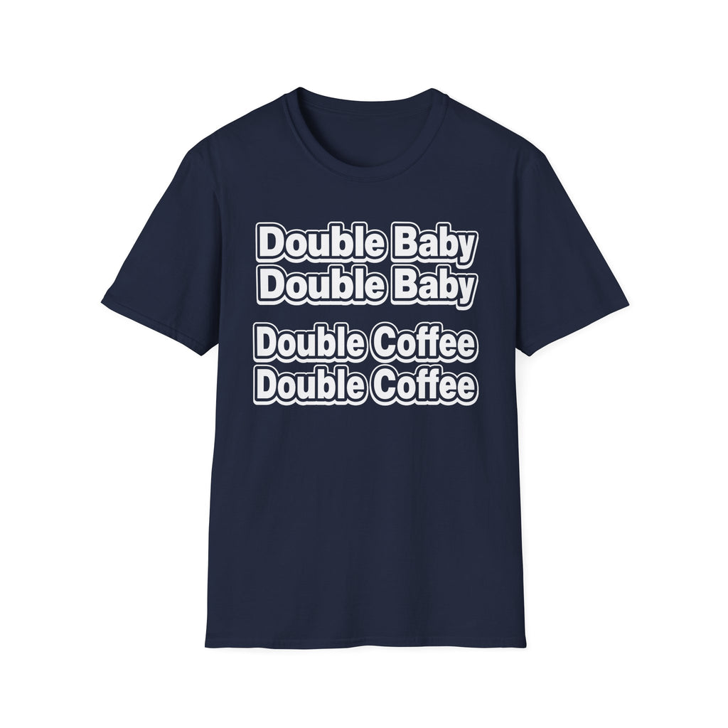 Double Baby Demands Double Coffee Hilarious Twin Parent Shirt