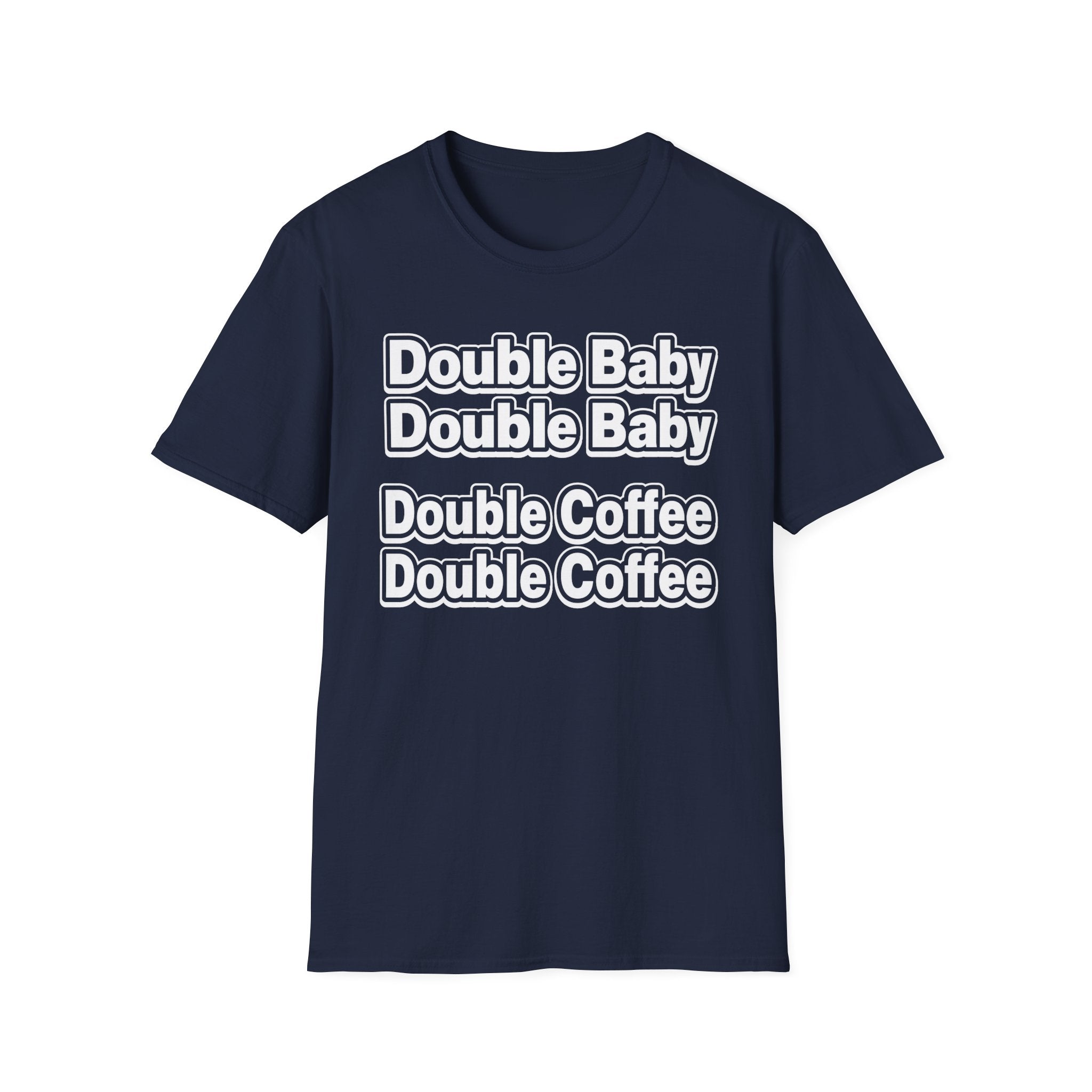 Double Baby Demands Double Coffee Hilarious Twin Parent Shirt