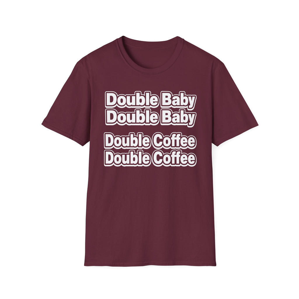 Double Baby Demands Double Coffee Hilarious Twin Parent Shirt