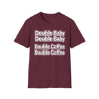 Double Baby Demands Double Coffee Hilarious Twin Parent Shirt