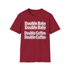 Double Baby Demands Double Coffee Hilarious Twin Parent Shirt