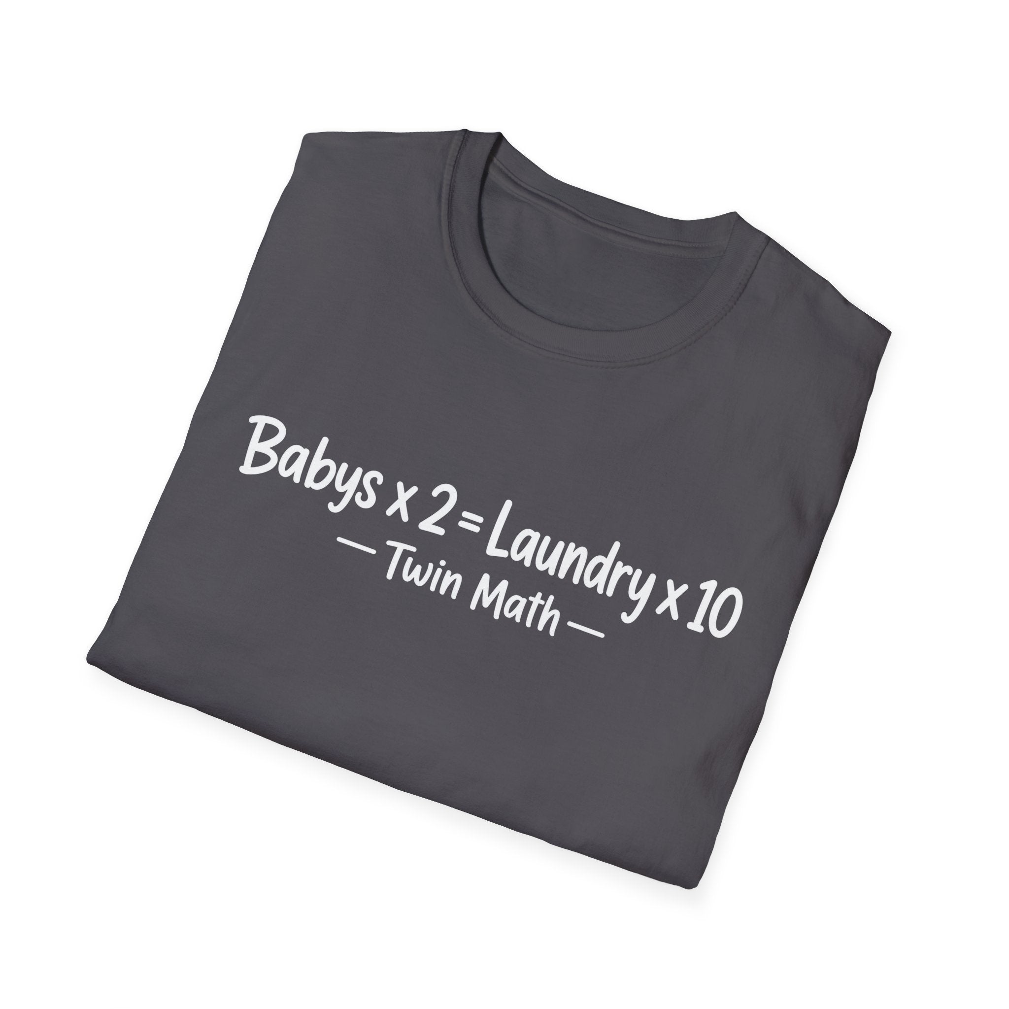 Babys x 2 = Laundry x10 Twin Math Hilarious Parent of Twins T-Shirt