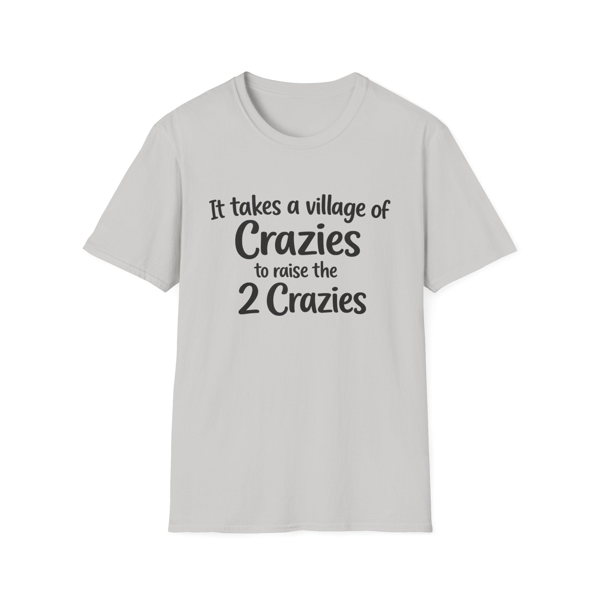 It takes a Village of Crazies to Raise the 2 Crazies Funny Twin Family T-Shirt