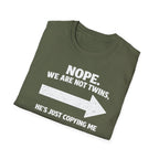 He Copies Me Right Softstyle T-Shirt