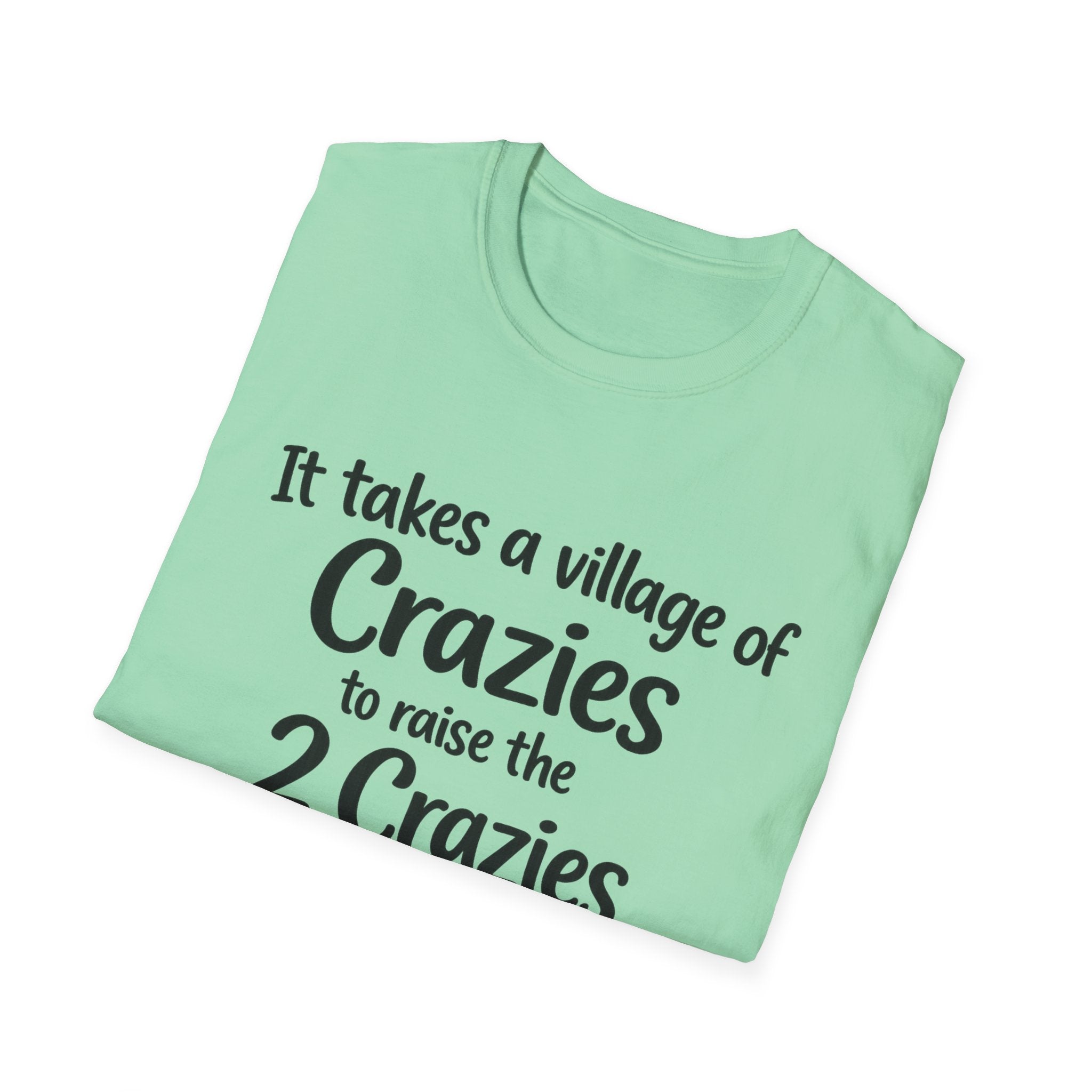 It takes a Village of Crazies to Raise the 2 Crazies Funny Twin Family T-Shirt