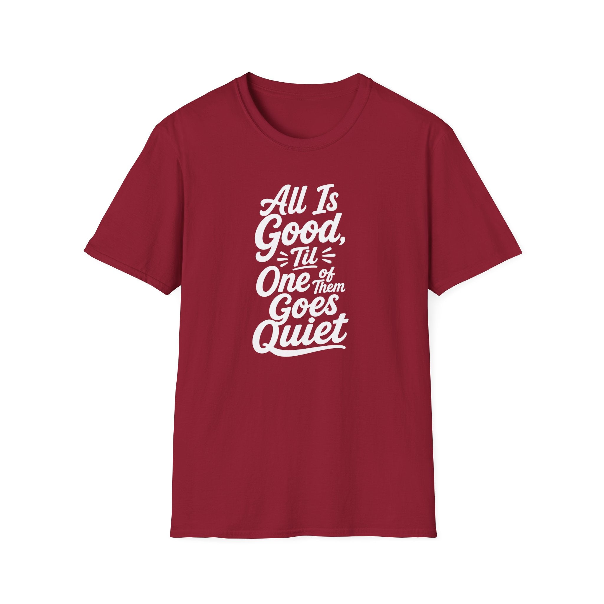 It's All is Good Til of Them Goes Quite Hilarious Twin Parent Shirt