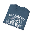 One More Set and We'll have Full Band Hilarious Twin Parent Shirt