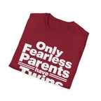 Only Fearless Parents Make Twins Hilarious Twin Parent Shirt