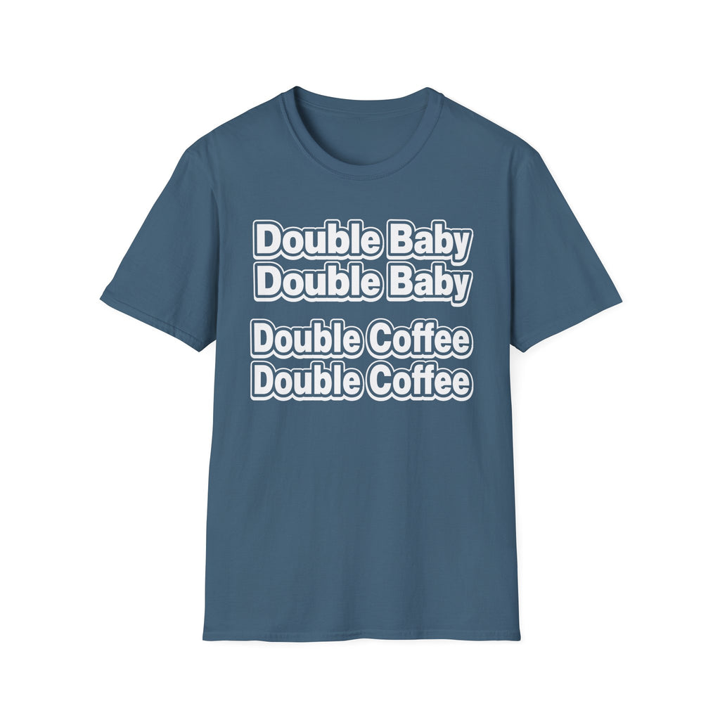 Double Baby Demands Double Coffee Hilarious Twin Parent Shirt