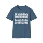 Double Baby Demands Double Coffee Hilarious Twin Parent Shirt