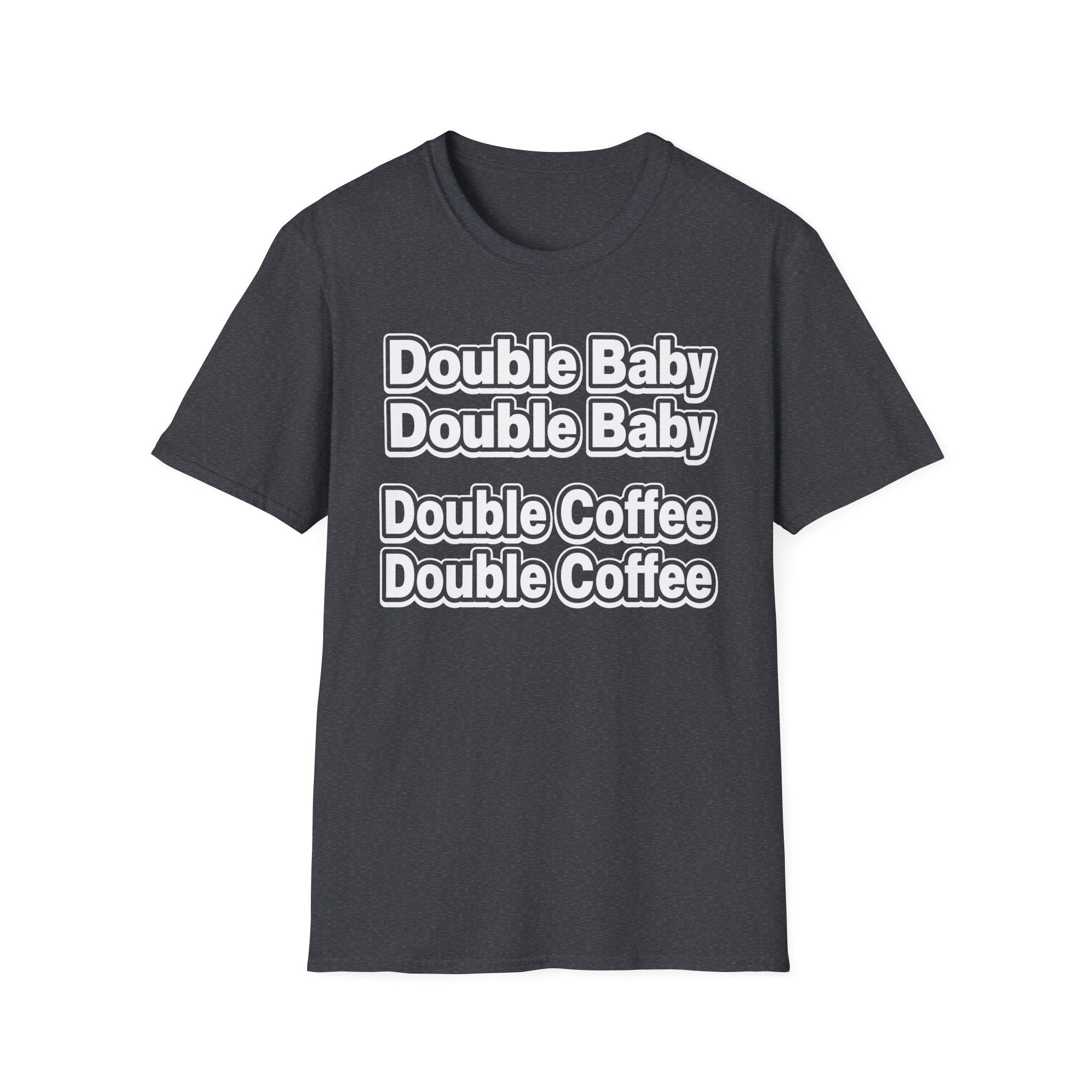 Double Baby Demands Double Coffee Hilarious Twin Parent Shirt