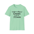It takes a Village of Crazies to Raise the 2 Crazies Funny Twin Family T-Shirt