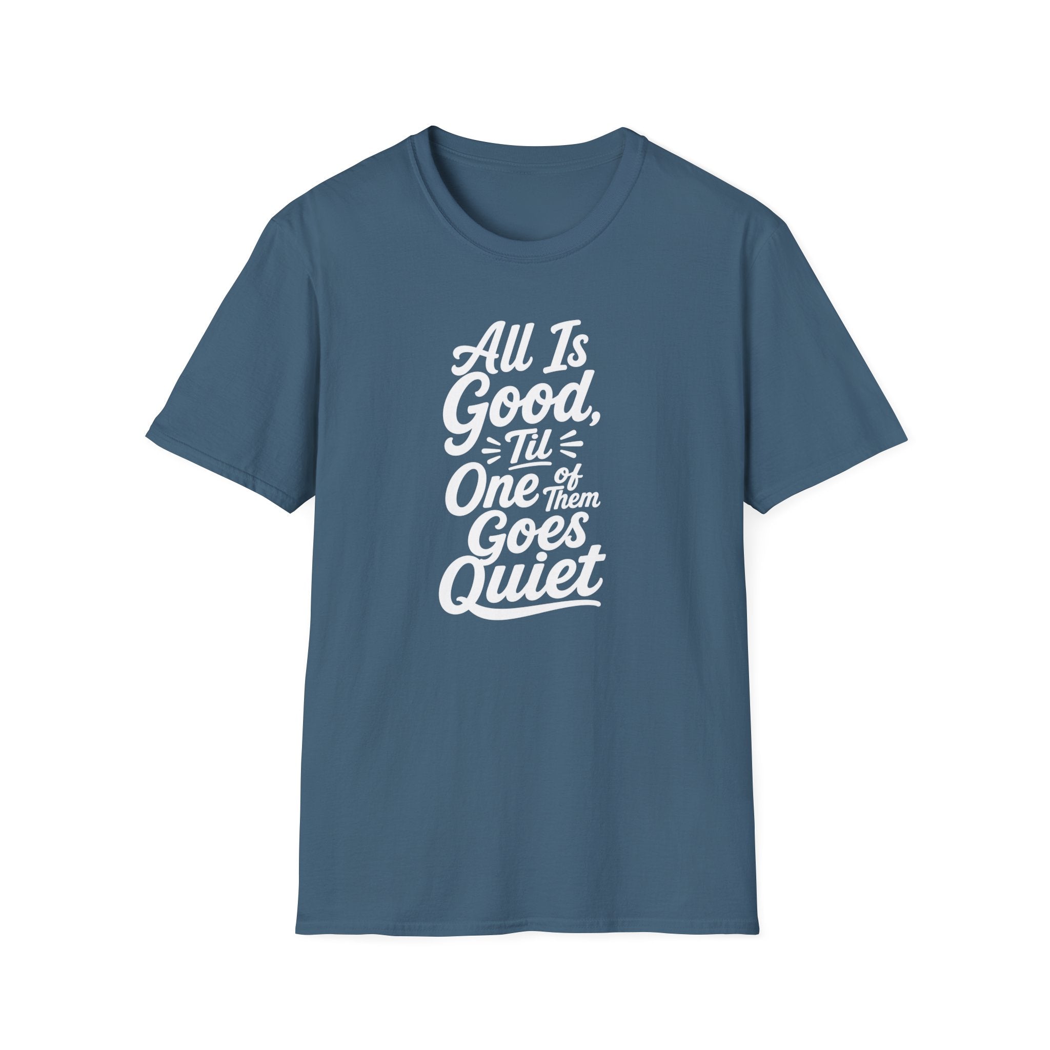 It's All is Good Til of Them Goes Quite Hilarious Twin Parent Shirt