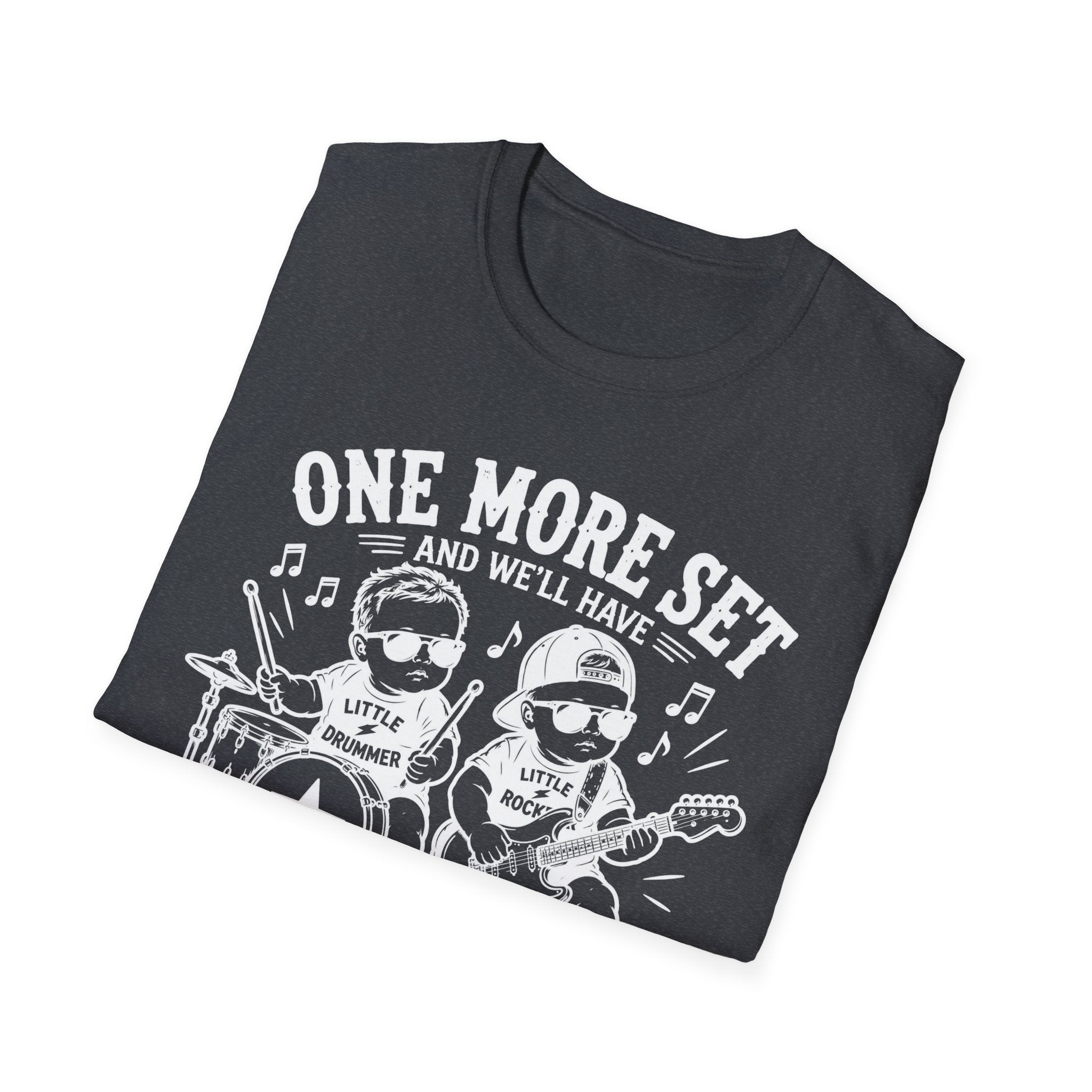 One More Set and We'll have Full Band Hilarious Twin Parent Shirt