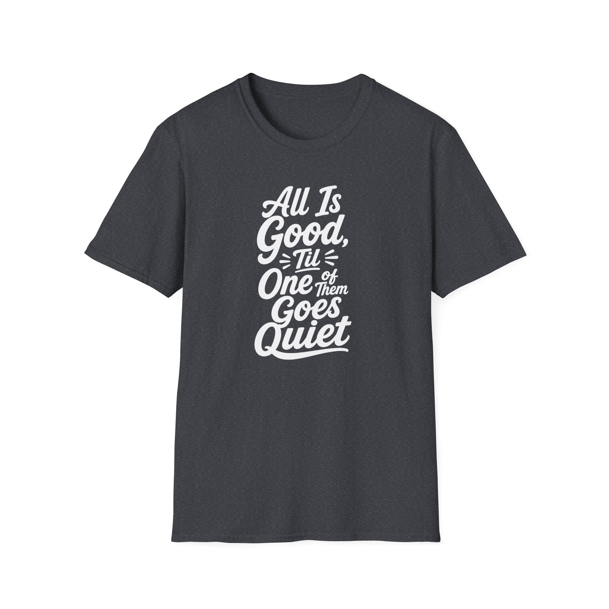 It's All is Good Til of Them Goes Quite Hilarious Twin Parent Shirt