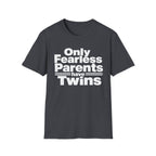 Only Fearless Parents Make Twins Hilarious Twin Parent Shirt