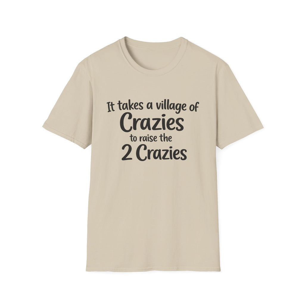 It takes a Village of Crazies to Raise the 2 Crazies Funny Twin Family T-Shirt