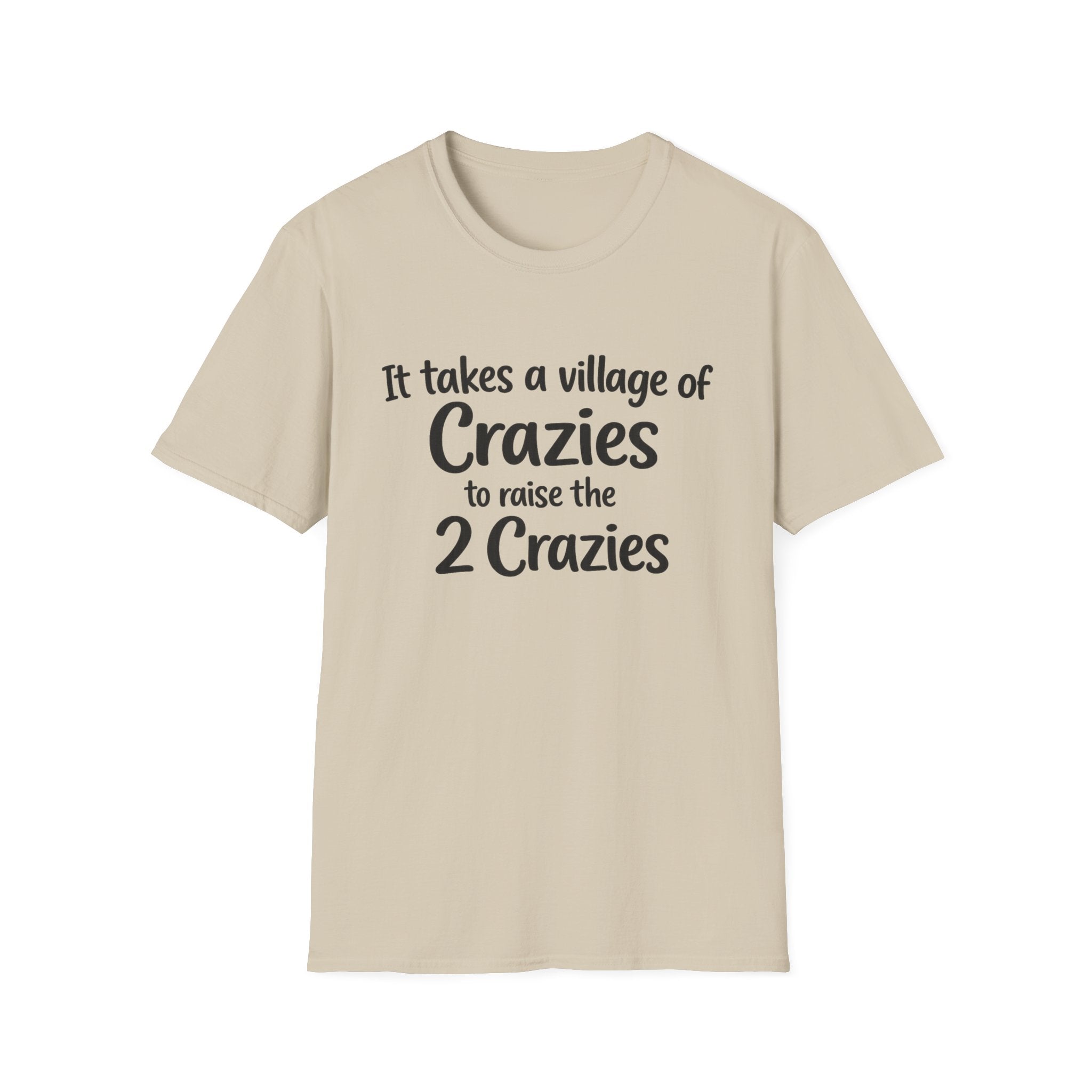 It takes a Village of Crazies to Raise the 2 Crazies Funny Twin Family T-Shirt