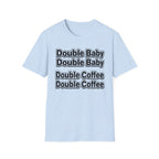 Double Baby Double Coffee Softstyle T-Shirt