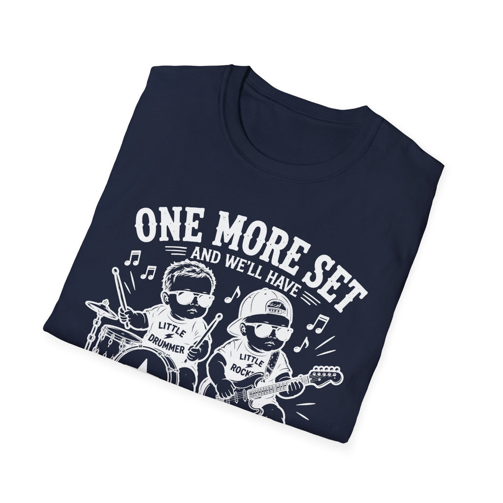One More Set and We'll have Full Band Hilarious Twin Parent Shirt