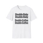 Double Baby Double Coffee Softstyle T-Shirt