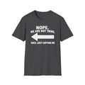 Nope, We're not Twins-She's Copying Me Adult Twin Shirt (Left Arrow)
