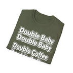 Double Baby Demands Double Coffee Hilarious Twin Parent Shirt
