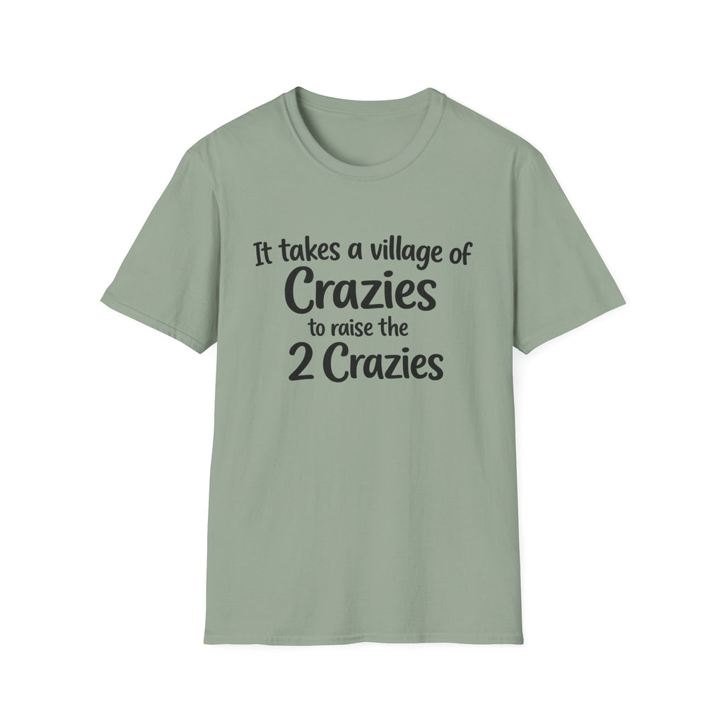 It takes a Village of Crazies to Raise the 2 Crazies Funny Twin Family T-Shirt