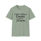 It takes a Village of Crazies to Raise the 2 Crazies Funny Twin Family T-Shirt