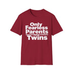 Only Fearless Parents Make Twins Hilarious Twin Parent Shirt